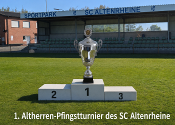 SC Altenrheine lädt zum ersten Altherren Pfingstturnier